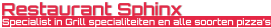 Restaurant Sphinx Specialist in Grill specialiteiten en alle soorten pizza’s